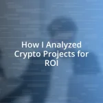 How I Analyzed Crypto Projects for ROI