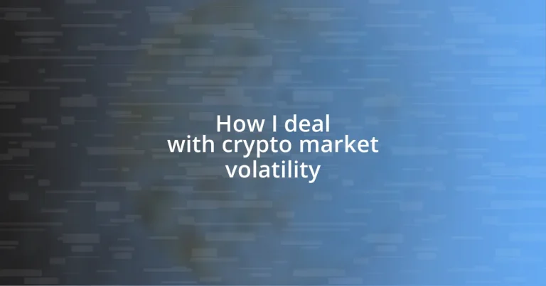 How I deal with crypto market volatility