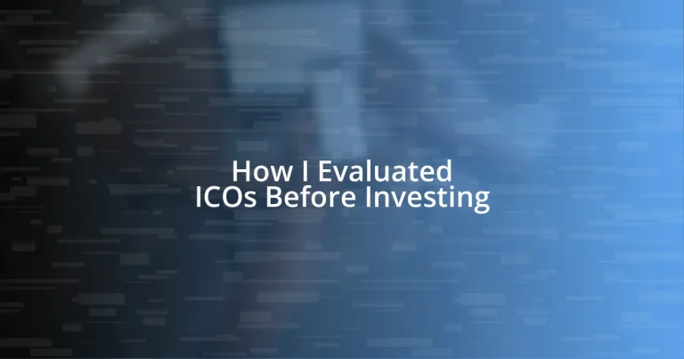 How I Evaluated ICOs Before Investing