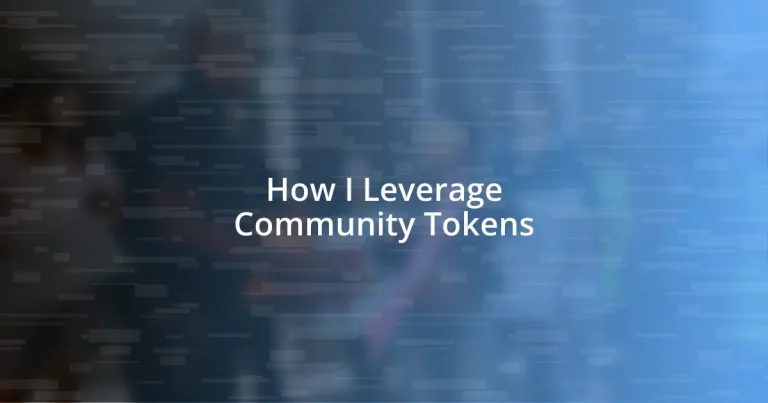 How I Leverage Community Tokens