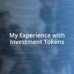 My Experience with Investment Tokens