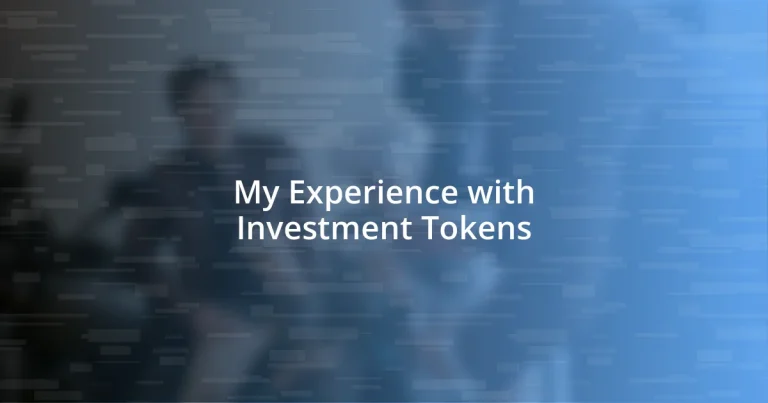 My Experience with Investment Tokens