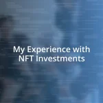 My Experience with NFT Investments