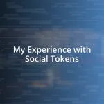 My Experience with Social Tokens