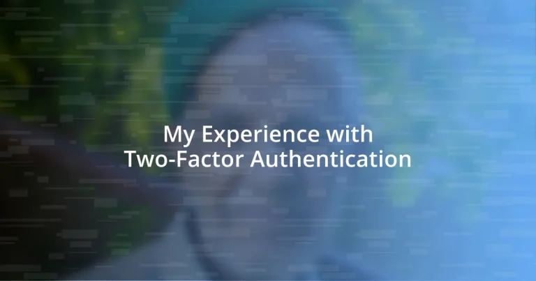 My Experience with Two-Factor Authentication