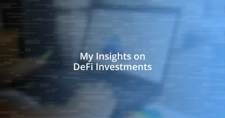 My Insights on DeFi Investments