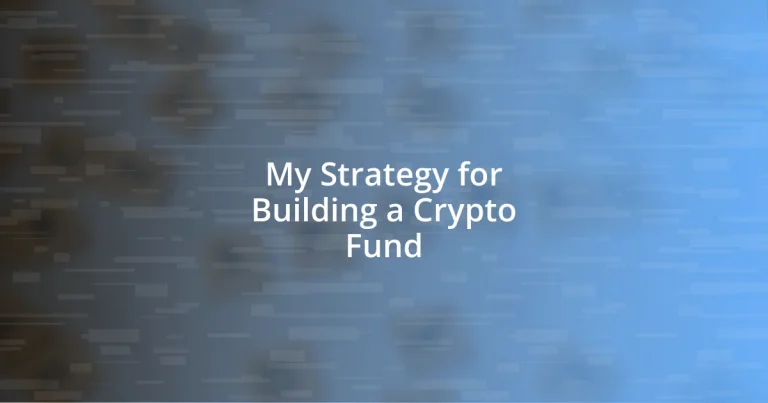 My Strategy for Building a Crypto Fund