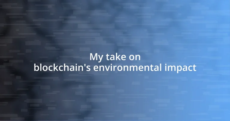 My take on blockchain’s environmental impact