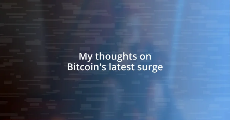 My thoughts on Bitcoin’s latest surge