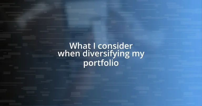 What I consider when diversifying my portfolio