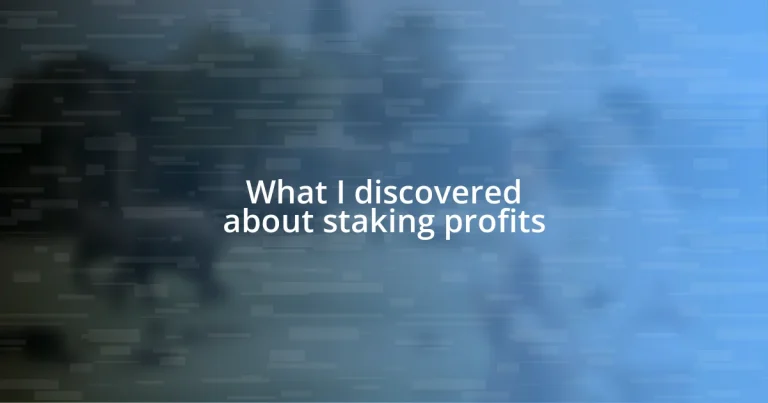 What I discovered about staking profits