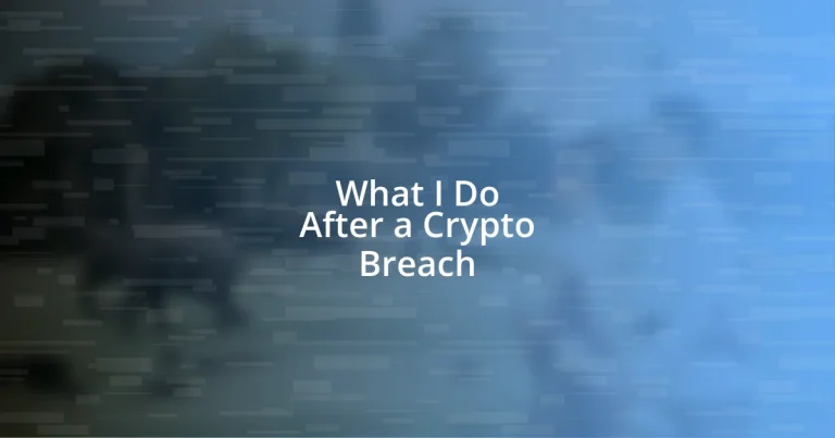 What I Do After a Crypto Breach