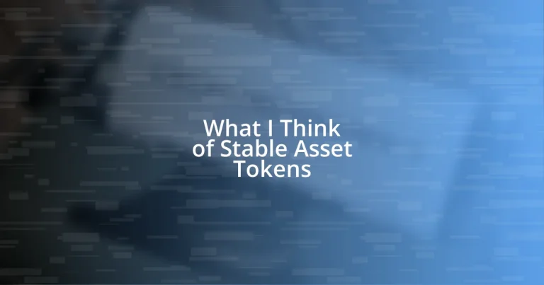 What I Think of Stable Asset Tokens