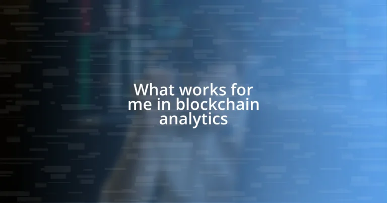 What works for me in blockchain analytics