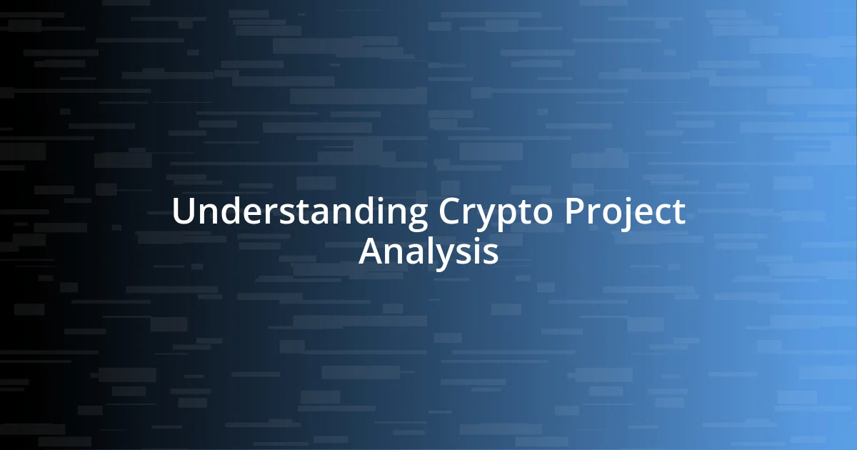 Understanding Crypto Project Analysis