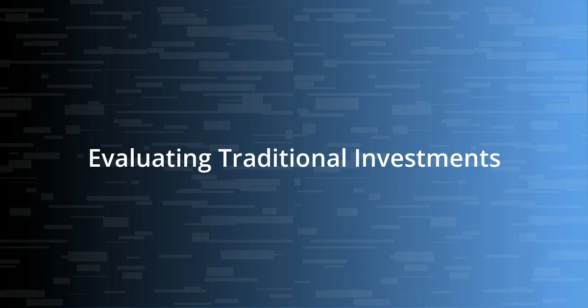 Evaluating Traditional Investments