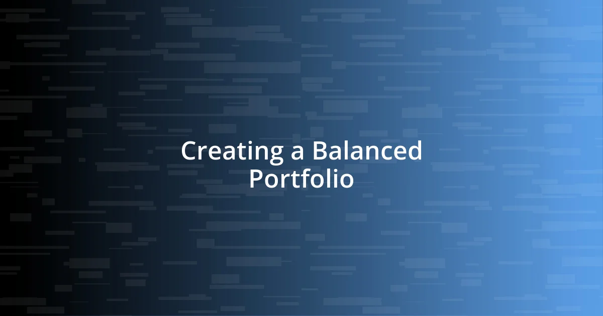 Creating a Balanced Portfolio