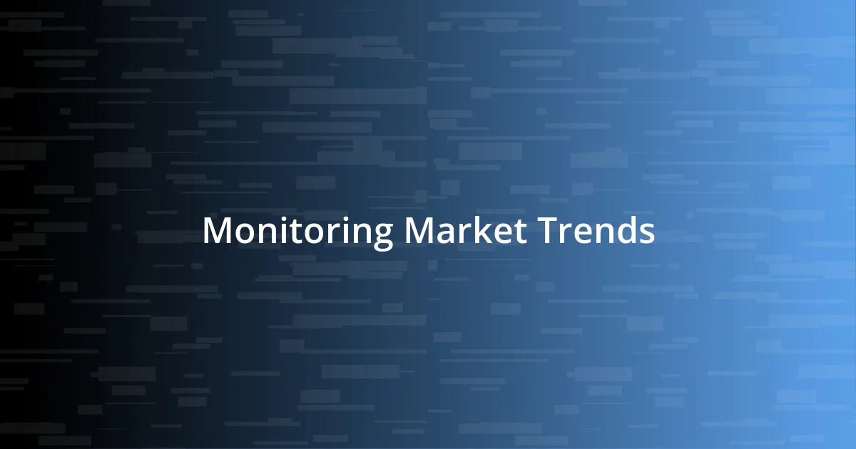 Monitoring Market Trends