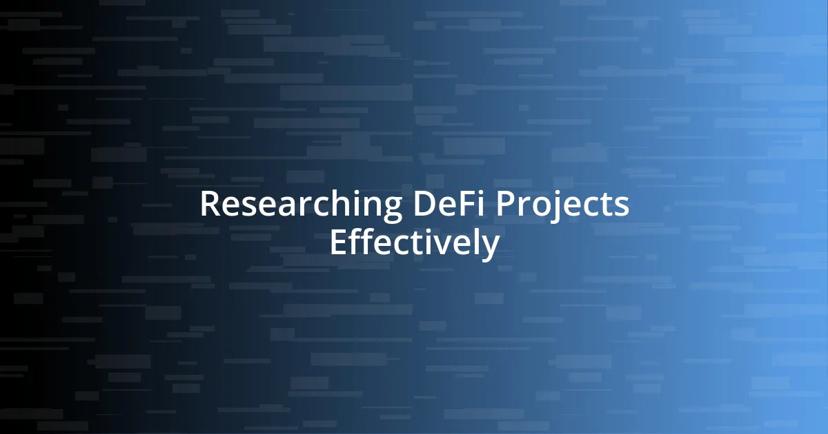 Researching DeFi Projects Effectively