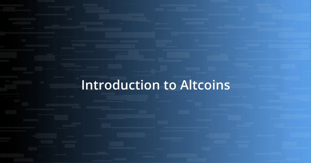 Introduction to Altcoins