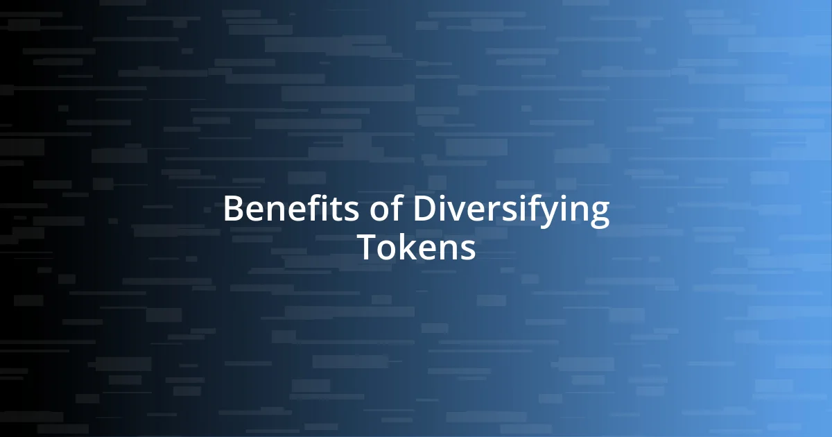 Benefits of Diversifying Tokens