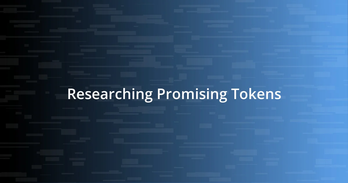 Researching Promising Tokens