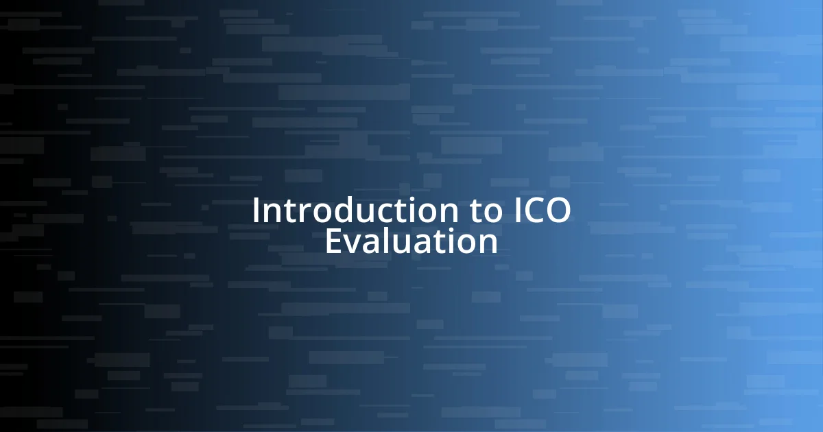 Introduction to ICO Evaluation