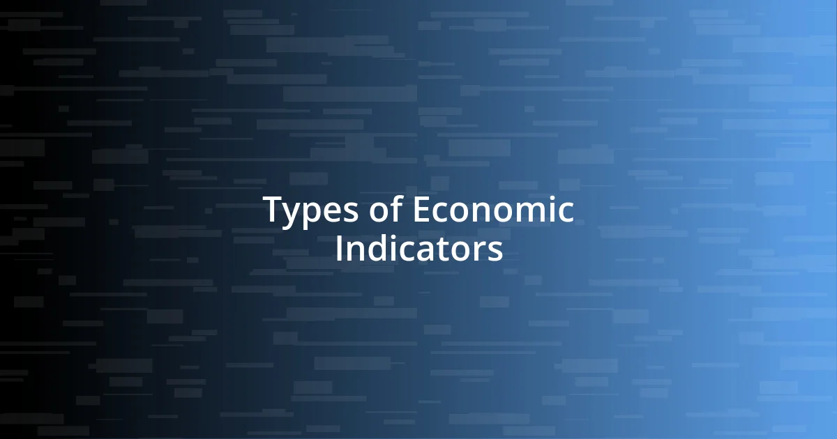 Types of Economic Indicators