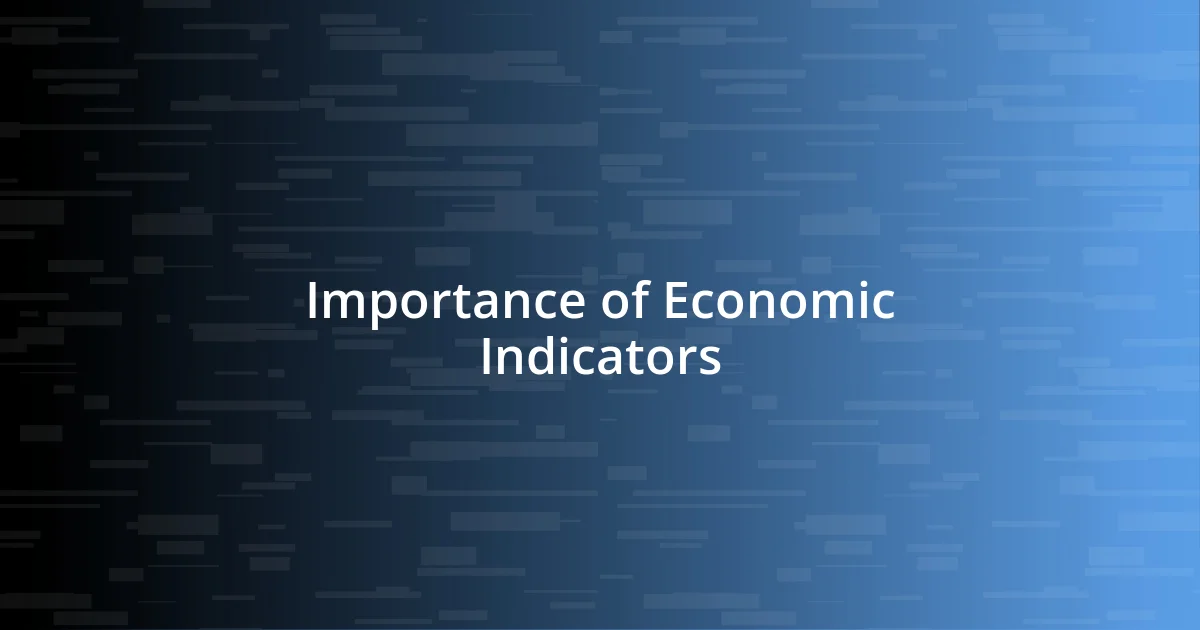 Importance of Economic Indicators