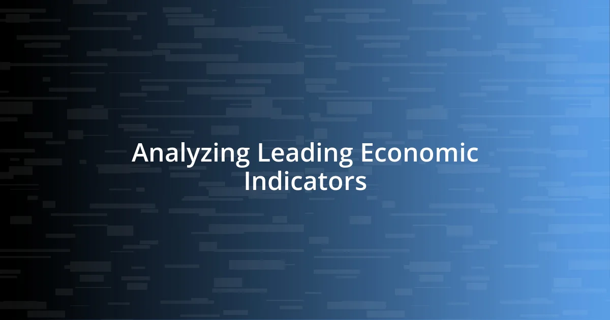 Analyzing Leading Economic Indicators