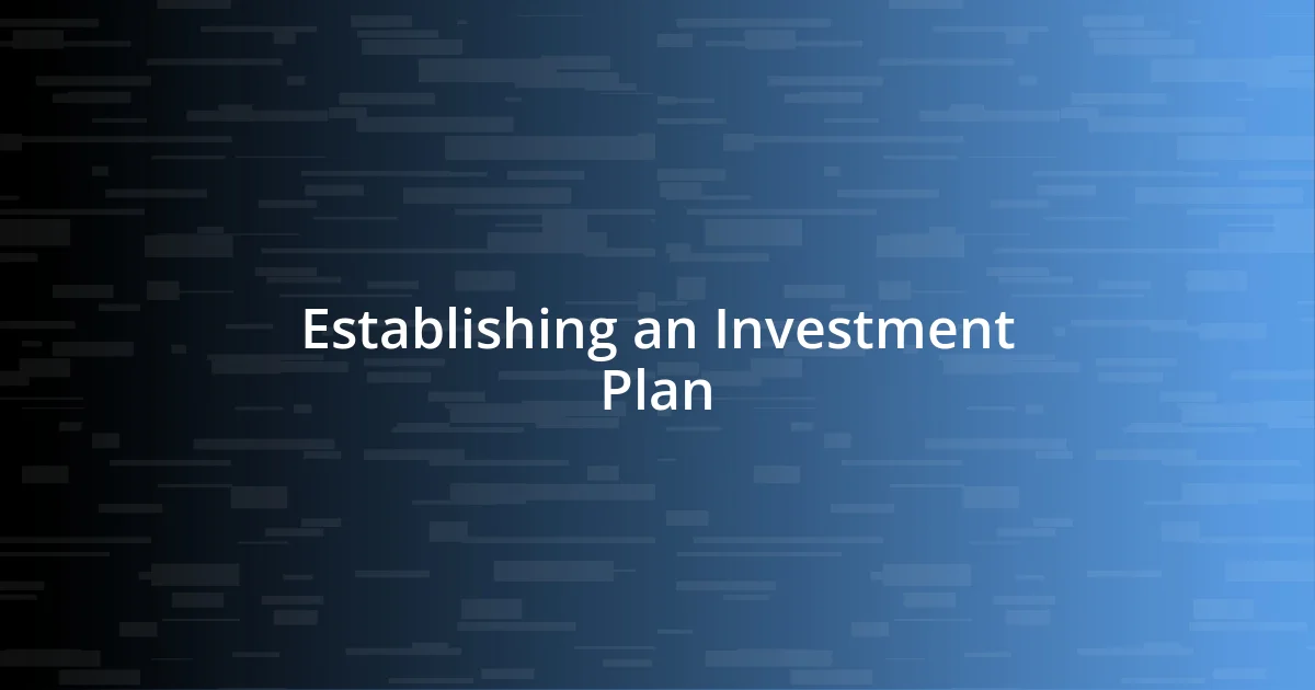 Establishing an Investment Plan