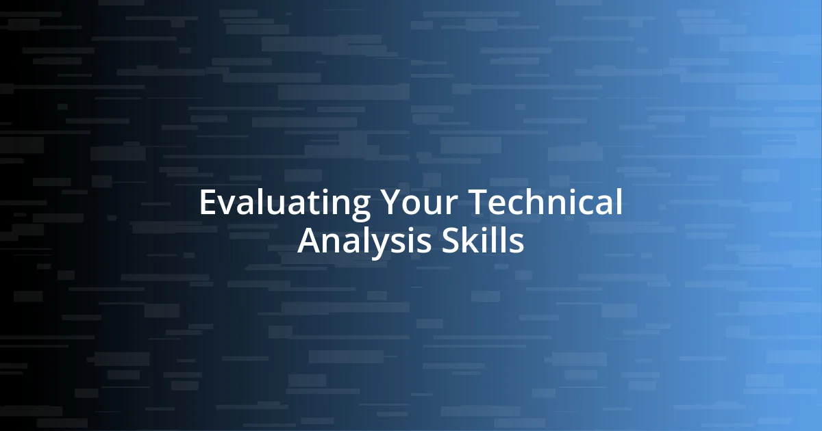 Evaluating Your Technical Analysis Skills