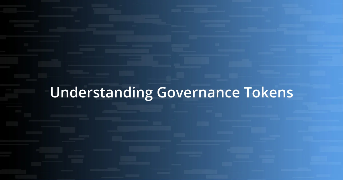 Understanding Governance Tokens