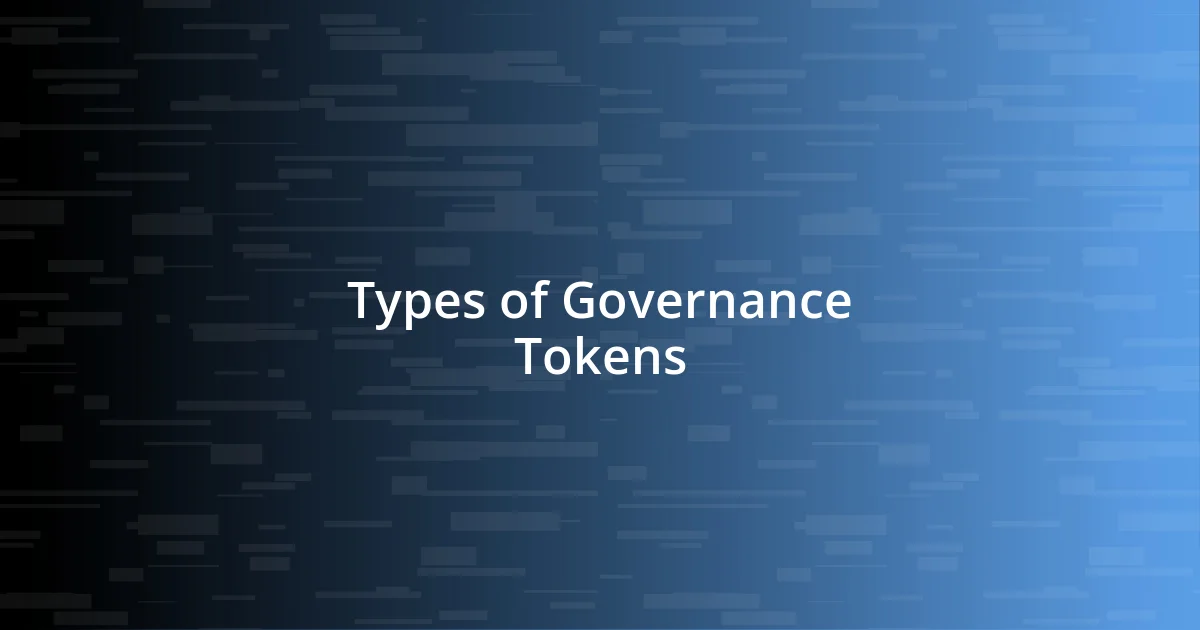 Types of Governance Tokens