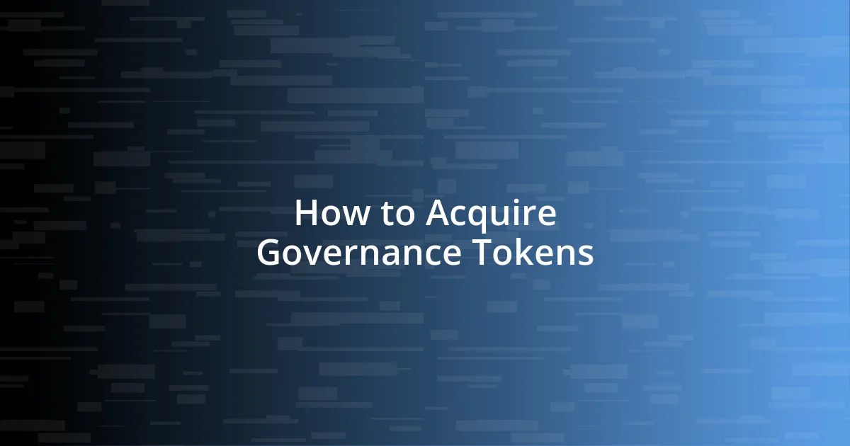 How to Acquire Governance Tokens