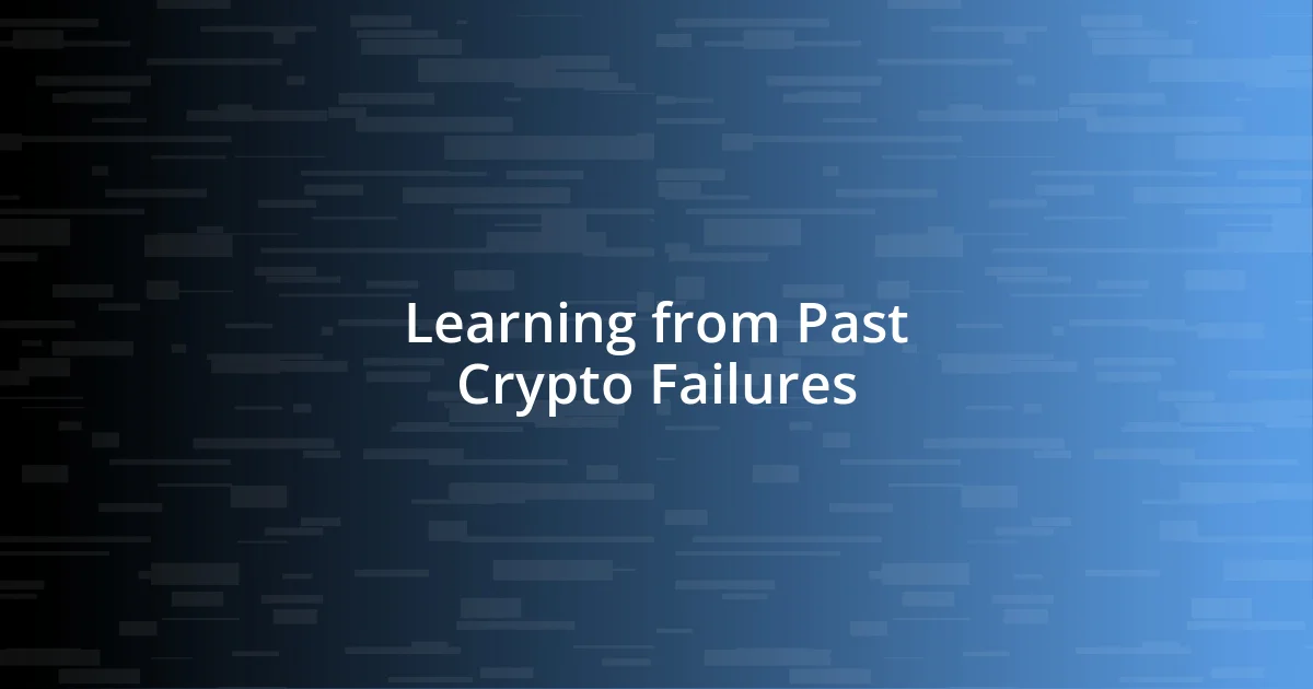 Learning from Past Crypto Failures