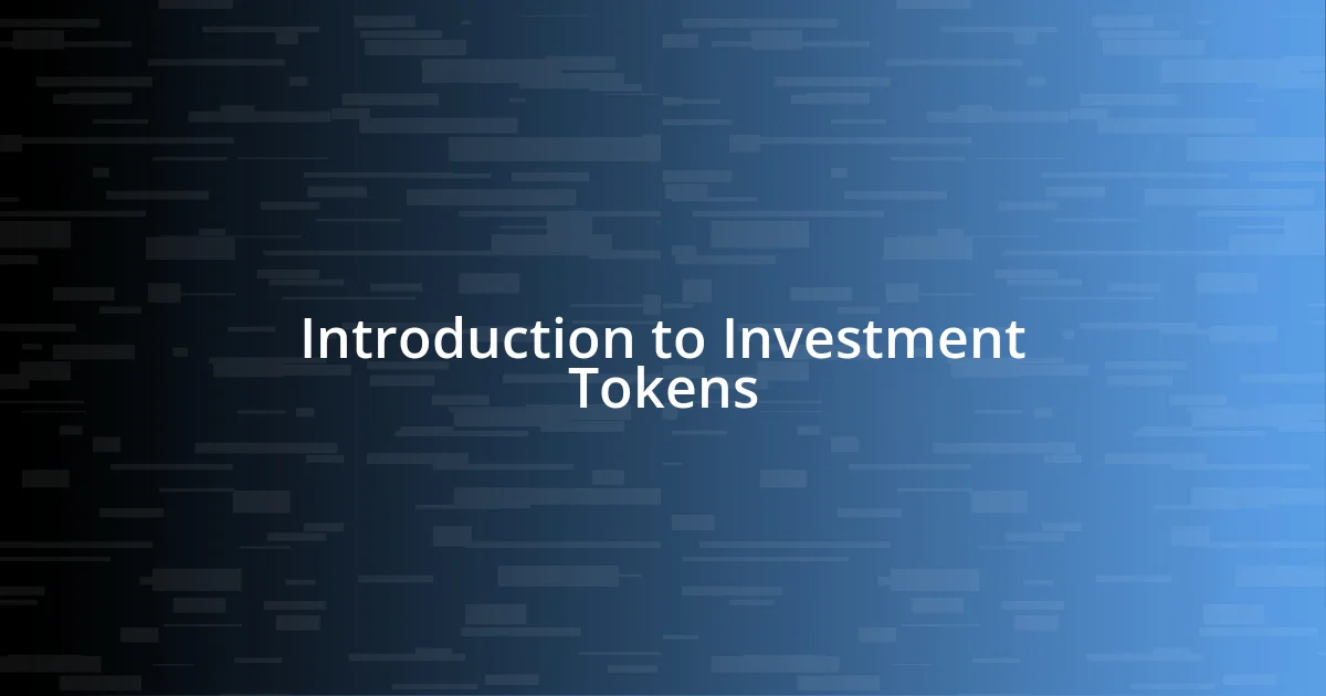 Introduction to Investment Tokens