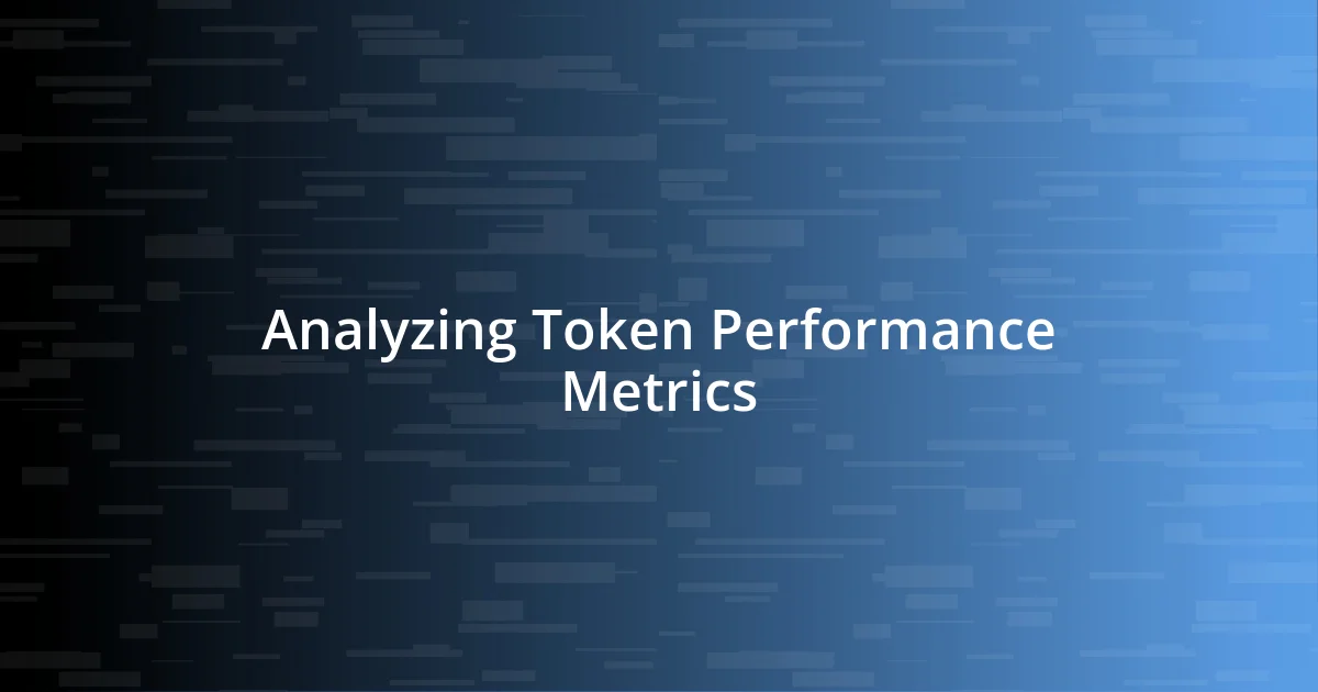 Analyzing Token Performance Metrics