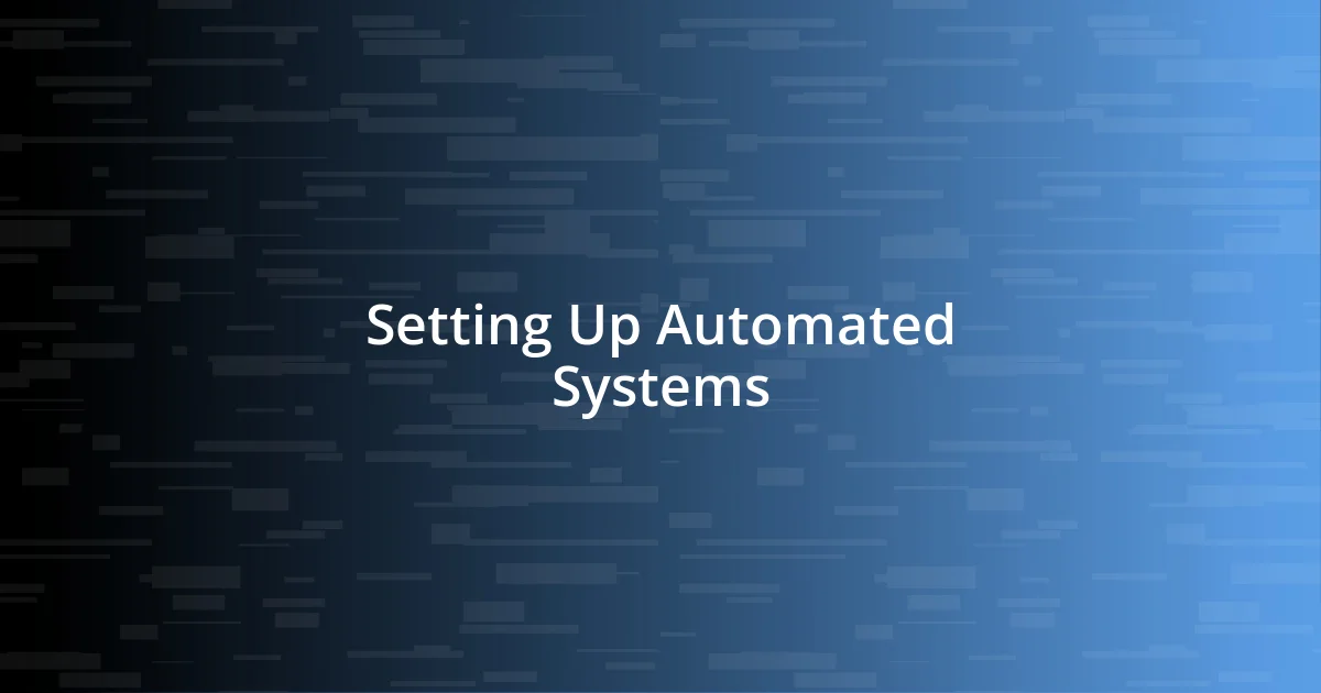 Setting Up Automated Systems