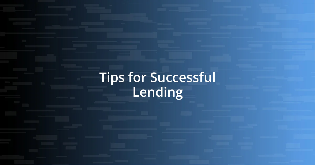 Tips for Successful Lending