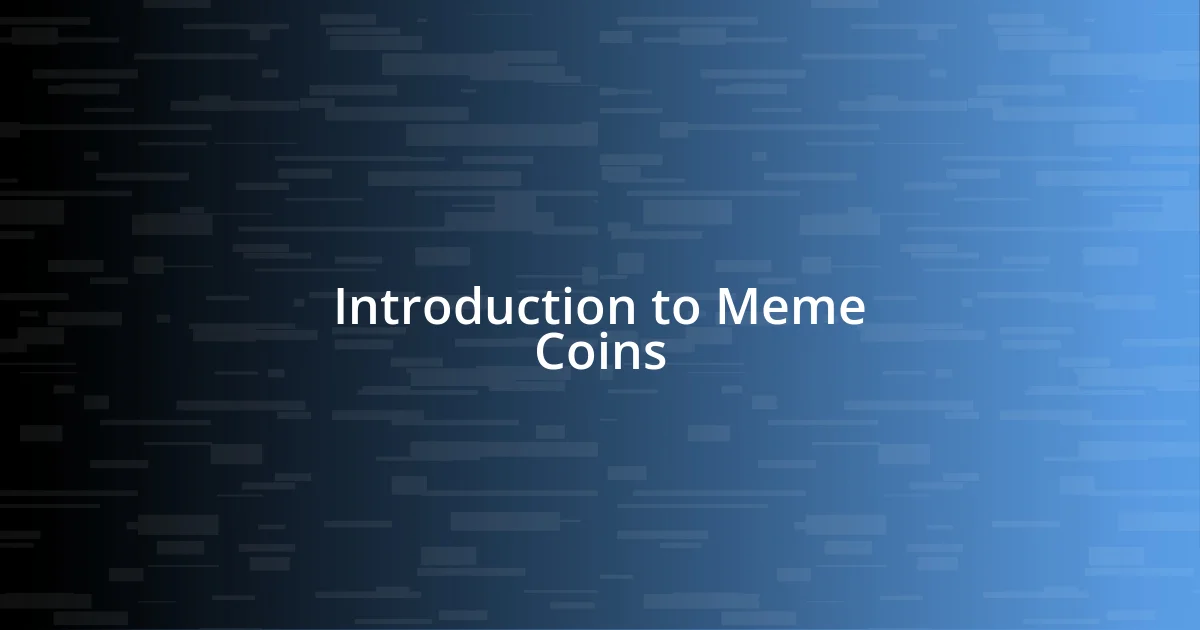 Introduction to Meme Coins