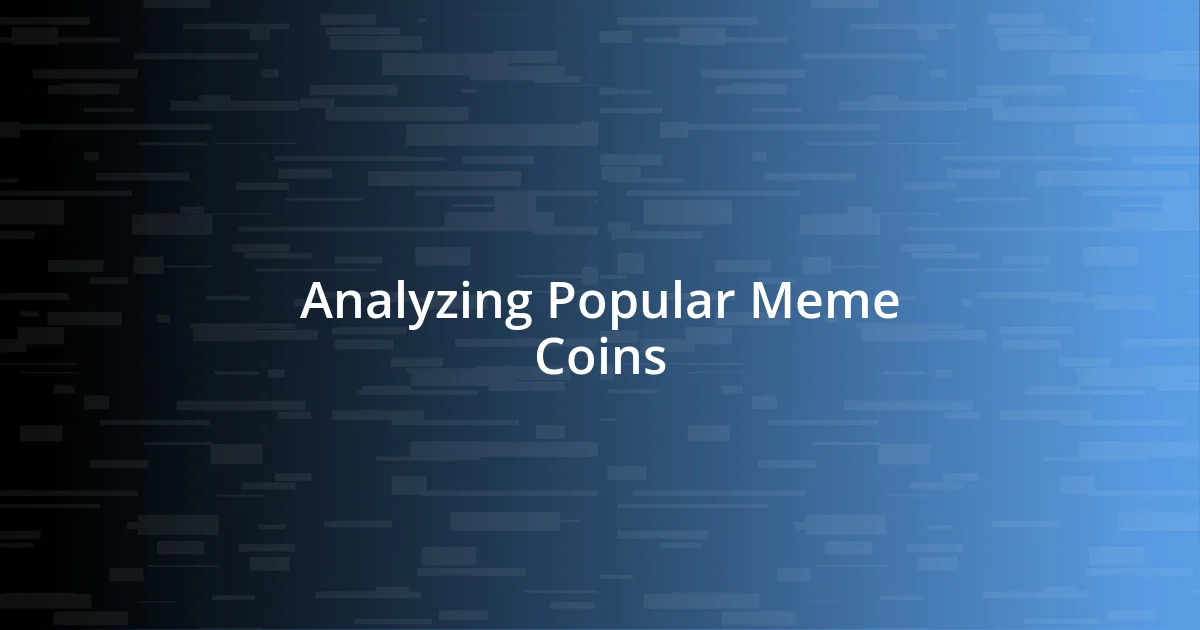 Analyzing Popular Meme Coins