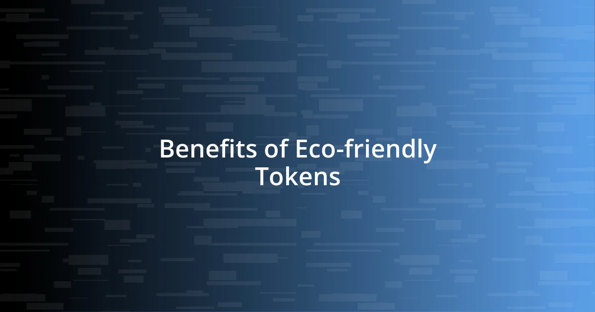 Benefits of Eco-friendly Tokens