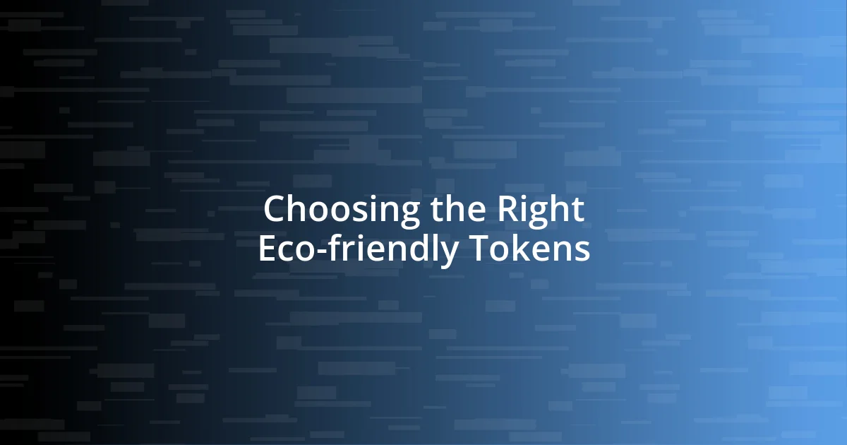 Choosing the Right Eco-friendly Tokens