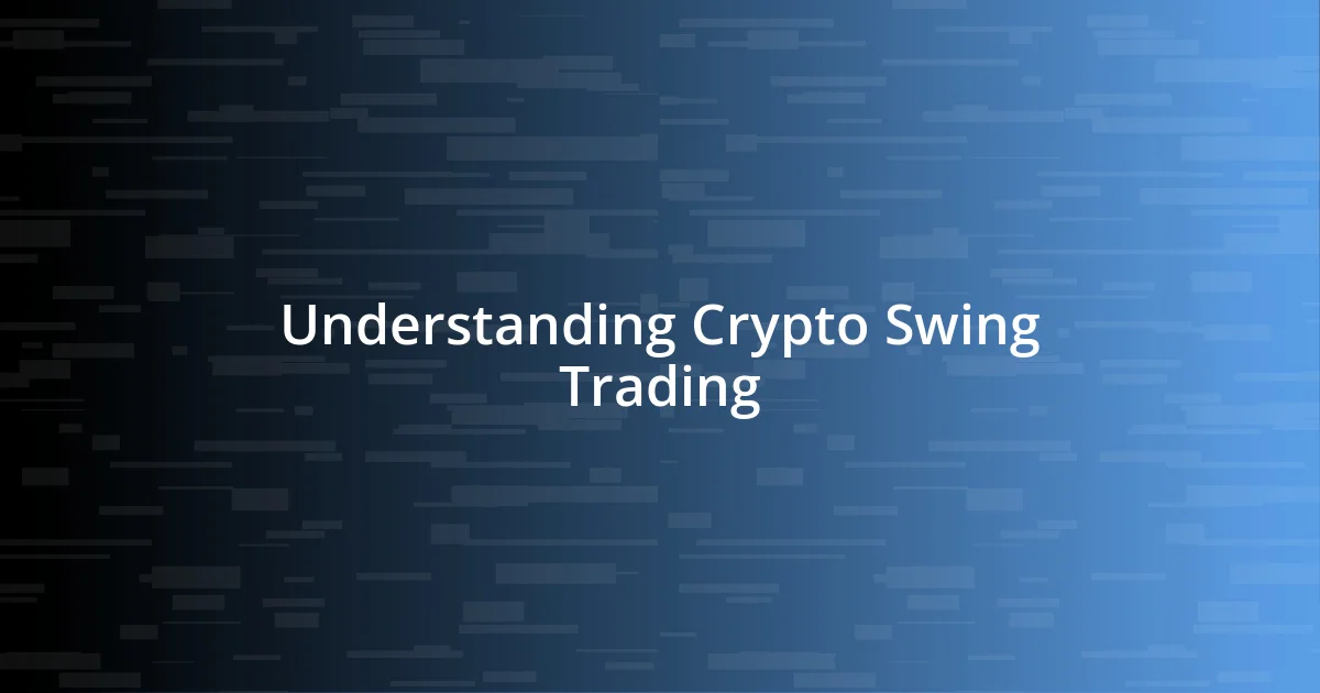 Understanding Crypto Swing Trading