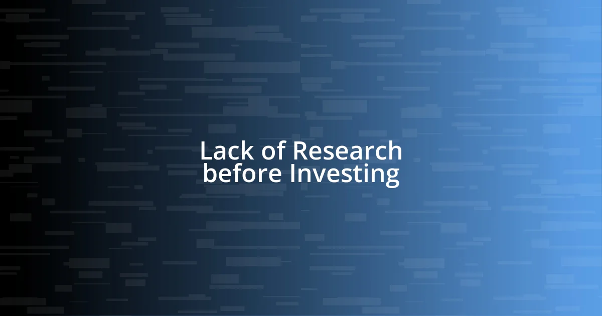 Lack of Research before Investing