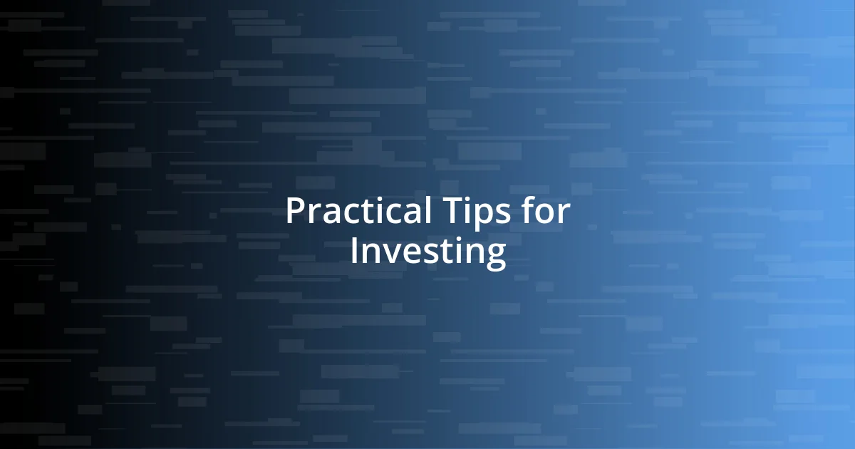 Practical Tips for Investing