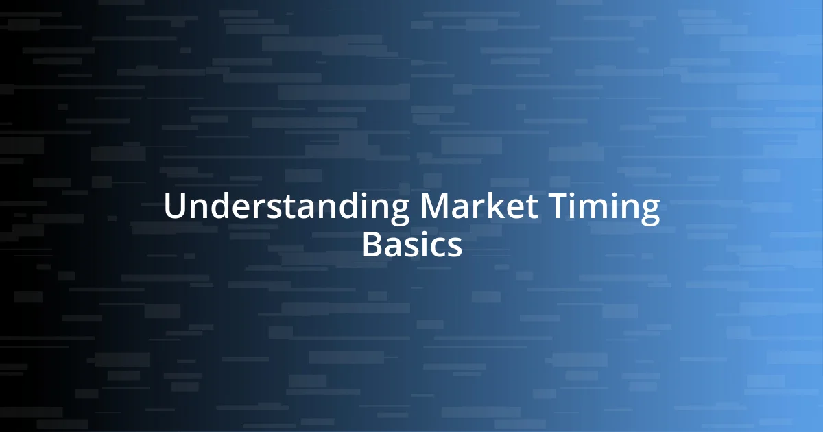 Understanding Market Timing Basics