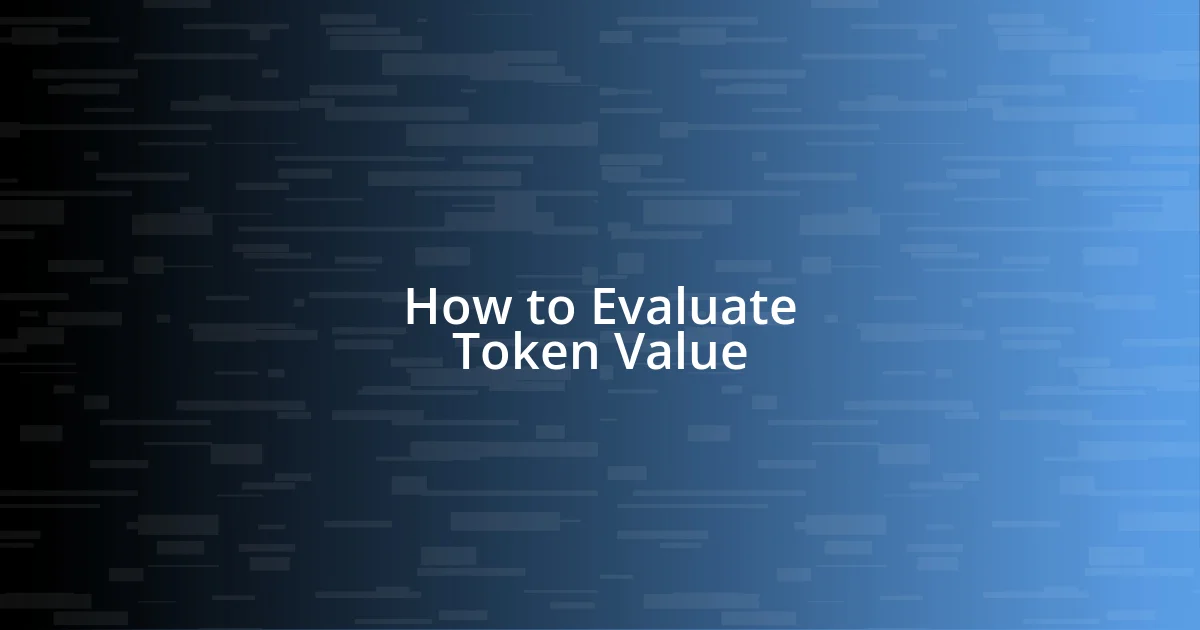 How to Evaluate Token Value