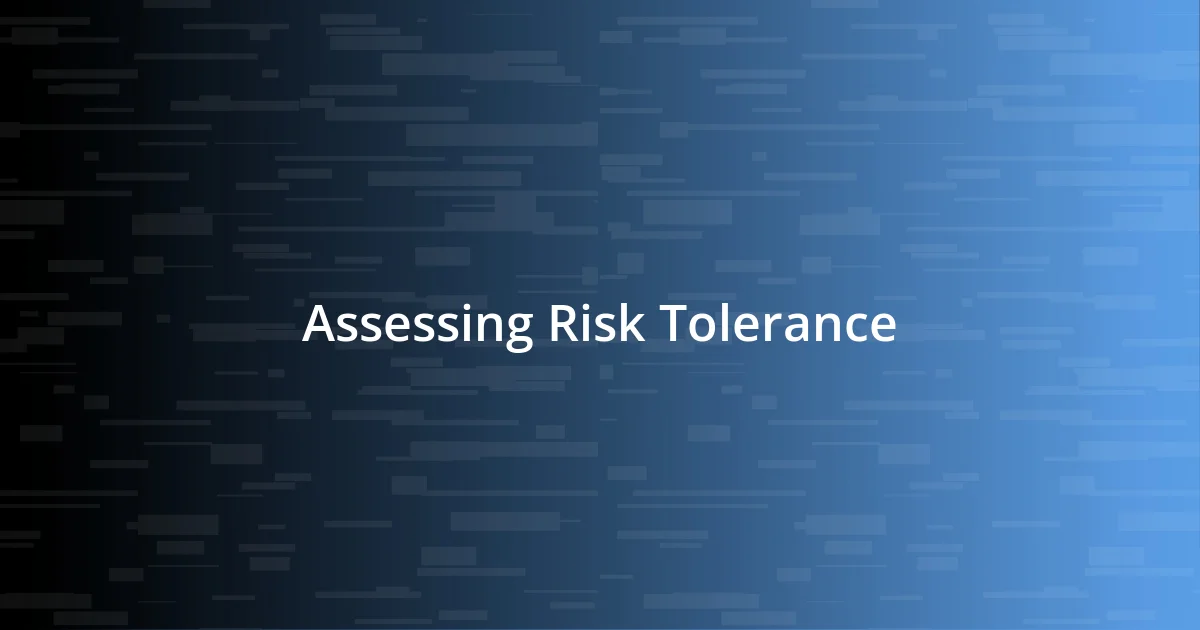 Assessing Risk Tolerance